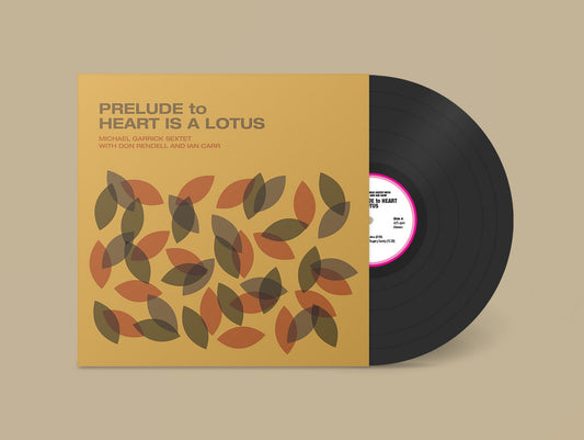 Michael Garrick Sextet - 'Prelude To Heart Is A Lotus' Vinyl LP