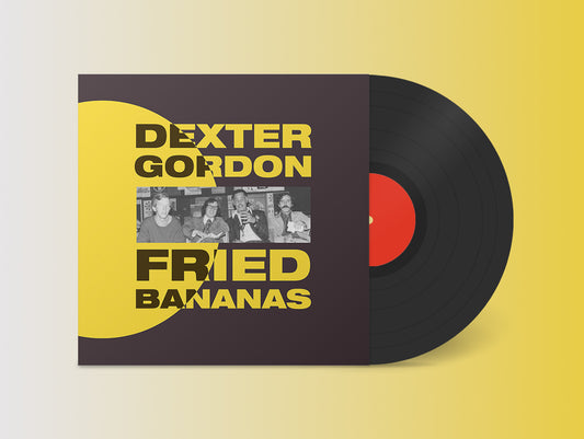 Dexter Gordon - 'Fried Bananas' Vinyl LP