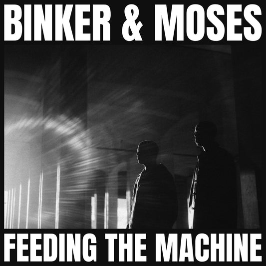 Binker and Moses - 'Feeding The Machine' Limited Edition ECO Vinyl LP