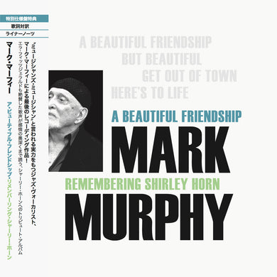 Mark Murphy - 'A Beautiful Friendship: Remembering Shirley Horn' Japanese Edition CD