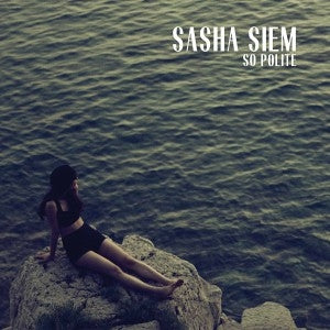 Sasha Siem - 'So Polite' 10" Vinyl EP