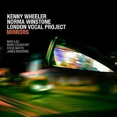 Kenny Wheeler/Norma Winstone/London Vocal Project - 'Mirrors' Vinyl LP